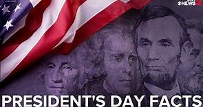 Did you know these facts about Presidents Day?