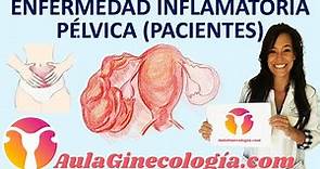 ENFERMEDAD INFLAMATORIA PÉLVICA (EPI) PACIENTES: síntomas y tratamiento- Ginecología y Obstetricia -