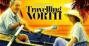 Official Trailer - TRAVELLING NORTH (1987, Leo McKern, Julia Blake)