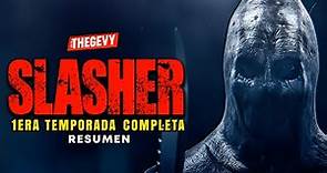 SLASHER TEMPORADA 1 COMPLETA RESUMEN EN 22 MINUTOS /THEGEVY