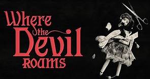 Where The Devil Roams | Official Trailer | Horror Brains