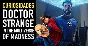 Curiosidades Doctor Strange in the Multiverse of Madness - The Top Comics
