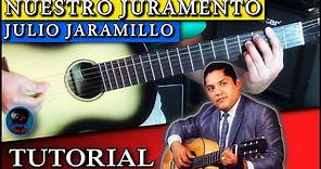 Cómo tocar NUESTRO JURAMENTO en guitarra con REQUINTO INTRO -Julio Jaramillo | TUTORIAL Temporada 5.