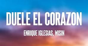 DUELE EL CORAZON - Enrique Iglesias, Wisin (Lyrics)