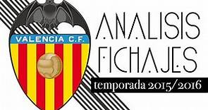 Análisis Fichajes Valencia CF temporada 2015/2016