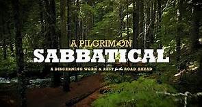 A Pilgrim on Sabbatical: A Discerning Work and Rest for the Road Ahead