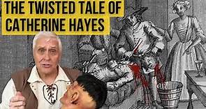 The Twisted Tale of Catherine Hayes | Conspiracy, Murder & Execution