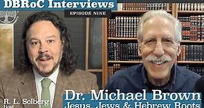 Interview Dr. Michael Brown: Jesus, Jews and Hebrew Roots