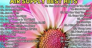 Air Supply Greatest Hits | The Best of Air Supply Nonstop Playlist