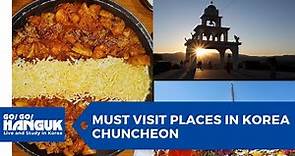 🗺️ Must Visit Places in Korea - Chuncheon
