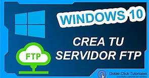Cómo crear un Servidor FTP en Windows 10 [Sin Programas] | #DobleClickTutoriales