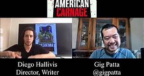Diego Hallivis Interview for American Carnage