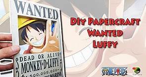 How to make papercraft wanted luffy - One Piece