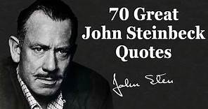 70 Great John Steinbeck Quotes