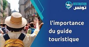 Le guide touristique, un pilier essentiel dans l’expérience touristique