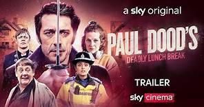 Paul Dood's Deadly Lunch Break | Official Trailer | Sky Cinema