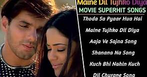 Maine Dil Tujhko Diya(2002) Movie All Songs | Maine Dil Tujhko Diya Movie Jukebox | Hindi Movie Song