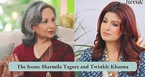The Icons: Sharmila Tagore and Twinkle Khanna | Tweak Summit 2023