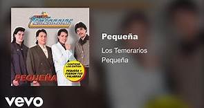 Los Temerarios - Pequeña (Audio)
