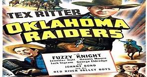 ASA 🎥📽🎬 Oklahoma Raiders (1944): Directed by Lewis D. Collins. With Tex Ritter, Fuzzy Knight, Dennis Moore, Jennifer Holt.