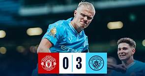 HIGHLIGHTS! Manchester United 0-3 Manchester City | Haaland (2) and Foden Goals!