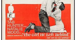 The Girl He Left Behind 1956 with Natalie Wood, Tab Hunter and Jessie Royce Landis