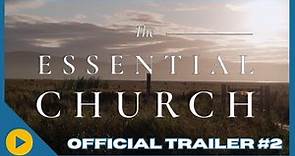 The Essential Church | OFFICIAL TRAILER #2 | SalemNOW