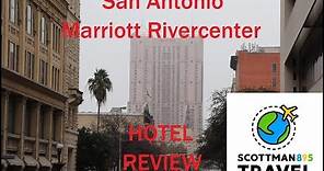 San Antonio Marriott Rivercenter Hotel Review