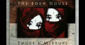 The Eden House - Smoke & Mirrors 2009 | Full | Gothic Rock - Ethereal