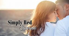 Sunrise Simply Red TRADUÇÃO HD Lyrics Video