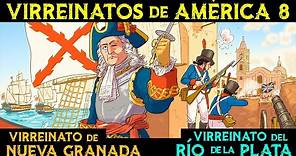 VIRREINATO de NUEVA GRANADA y del RÍO de la PLATA 🌎 Historia de VIRREINATOS de AMÉRICA ep.8