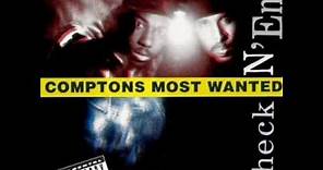 Compton's Most Wanted - Growin' Up In The Hood