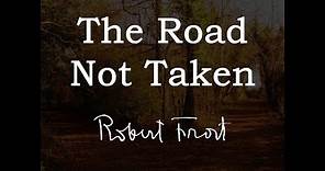 The Road Not Taken - Robert Frost