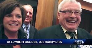84 Lumber founder Joe Hardy dies
