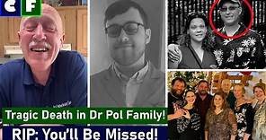 Tragic Death in Dr Pol family; How did we lose Dr Pol's grandson Adam Butch?