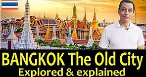 Bangkok:.The Old City. Explored & Explained. History, Landmarks, Streets, Canals, Then & Now