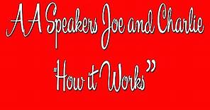 AA Speakers - Joe and Charlie - "How it Works: - The Big Book Comes Alive