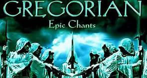 GREGORIAN Epic Chants