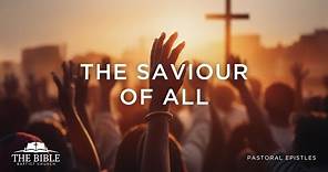 The Saviour of All | 1 Timothy - Lesson 24