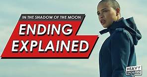 In The Shadow Of The Moon: Ending Explained Breakdown + Full Netflix Movie Spoiler Review