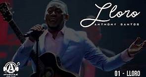 Anthony Santos - Lloro ( Audio Oficial ) | Lloro