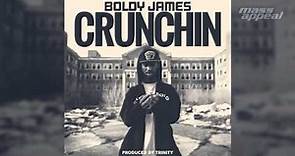 Boldy James "Crunchin"