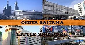 OMIYA - The SHINJUKU of SAITAMA