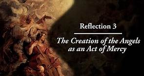 Reflection 3: The Creation of the Angels as an Act of Mercy