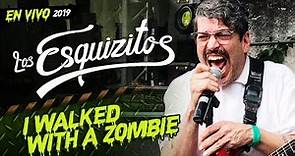 Los Esquizitos - I Walked with a Zombie (EN VIVO/Jardín Juárez, 2019)