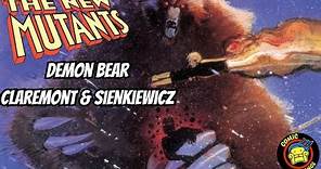 NEW MUTANTS: DEMON BEAR by Chris Claremont & Bill Sienkiewicz | Best of 80's Claremont?!