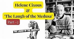 Part-2: The Laugh of the Medusa by Helene Cixous