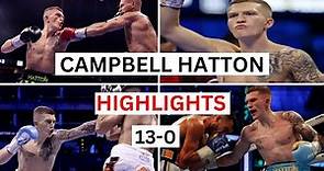 Campbell Hatton (13-0) Highlights & Knockouts