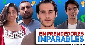 4 EMPRENDEDORES MEXICANOS 🚀 con IMPACTO social | Mexicanos Imparables 🔥