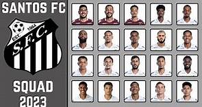 SANTOS FC Squad 2023 | Santos FC Squad Brazilian Serie A 2023 | FootWorld